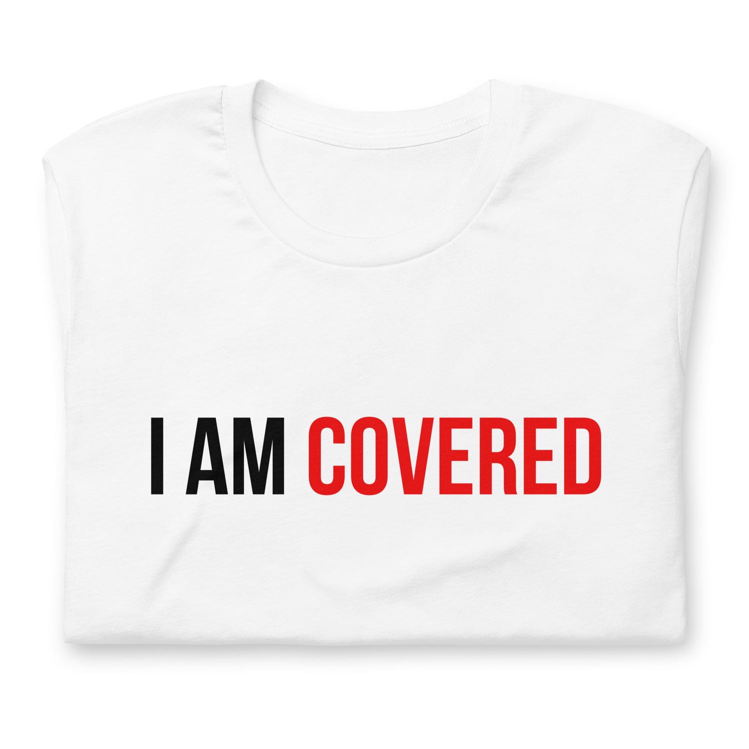Unisex Short Sleeve T Shirt I am covered